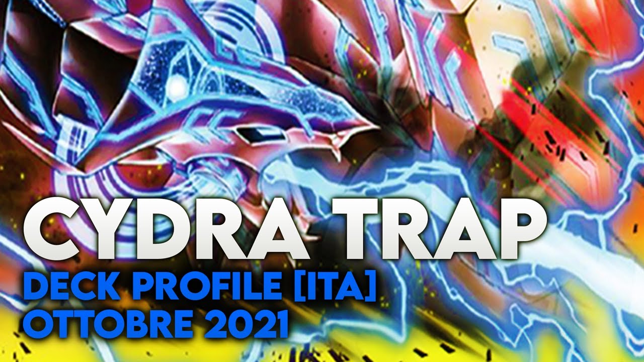 Cyber Dragon Trap - Deck Profile [ITA] Ottobre 2021