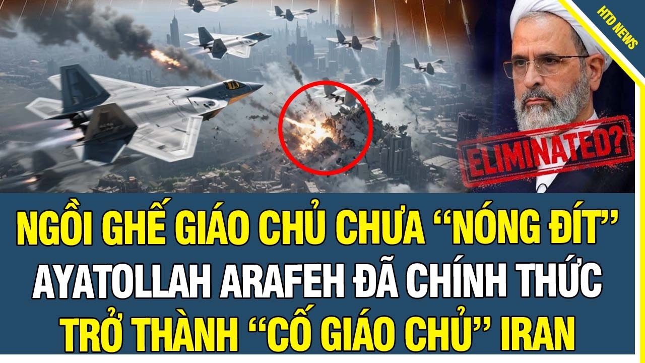 NÓNG HỔI: Tân giáo chủ Ayatollah Arafeh của Iran vừa nhận chức đã trở thành cố giáo chủ sau 1 tiếng