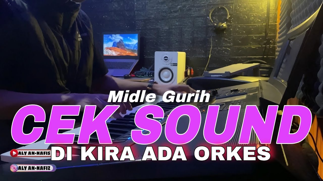 DANGDUT CEK SOUND MIDLE GURIH || DI KIRA ADA ORKES
