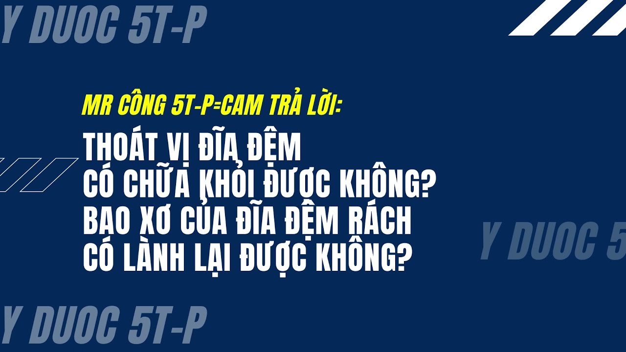 Thoát vị đĩa đệm, bao sơ rách có chữa khỏi được không?