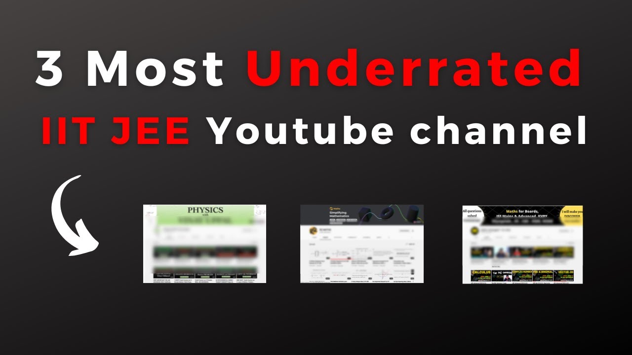 Top 3 most underrated IIT JEE youtube channel 😓