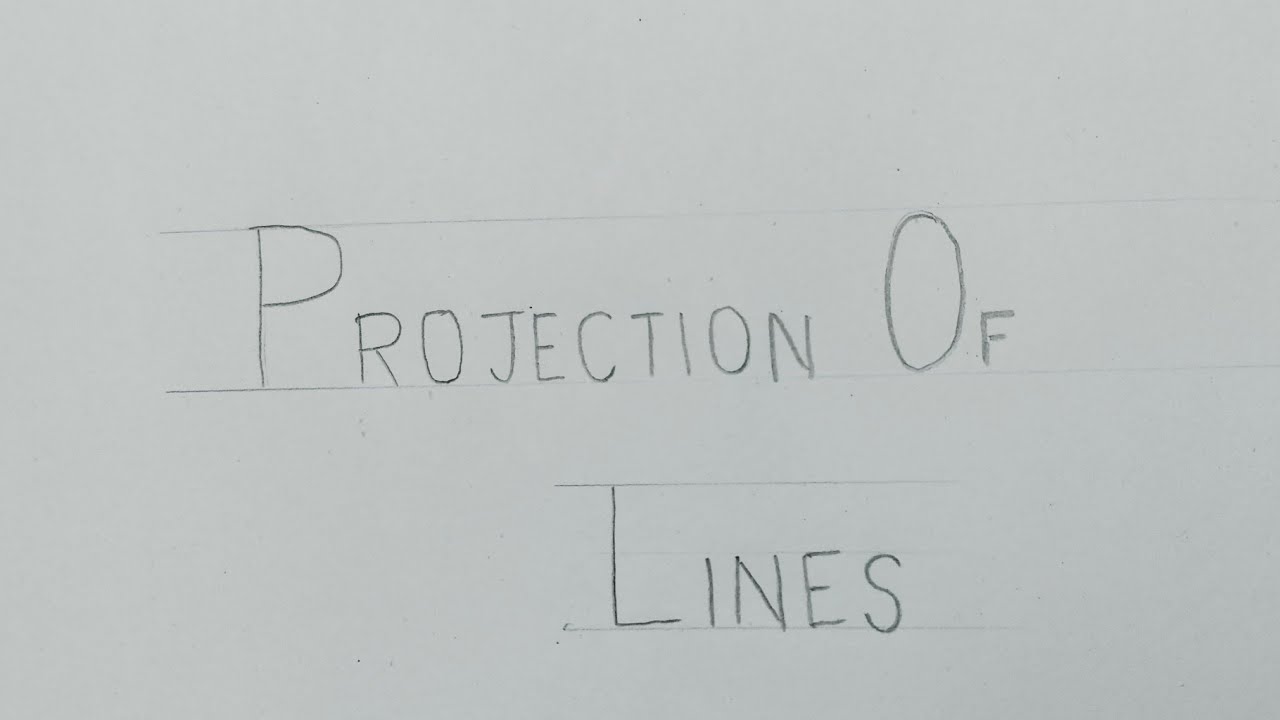 Projection of Line in Different Positions | Engineering Drawing