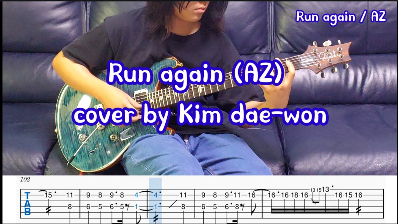 Run again(AZ) cover by Kim dae-won(with tab) #azrunagain