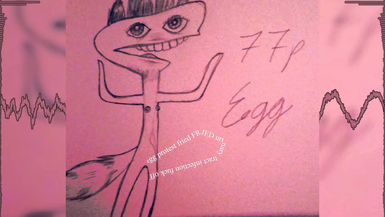 77p egg - egg protest fried FRIED urinary tract infection fuck off (full album)