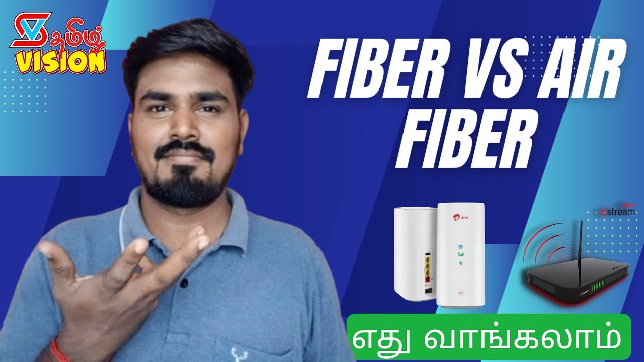 Which Is The Best Airtel Xstream Fiber Vs Airfiber Comparison In Tamil 2025