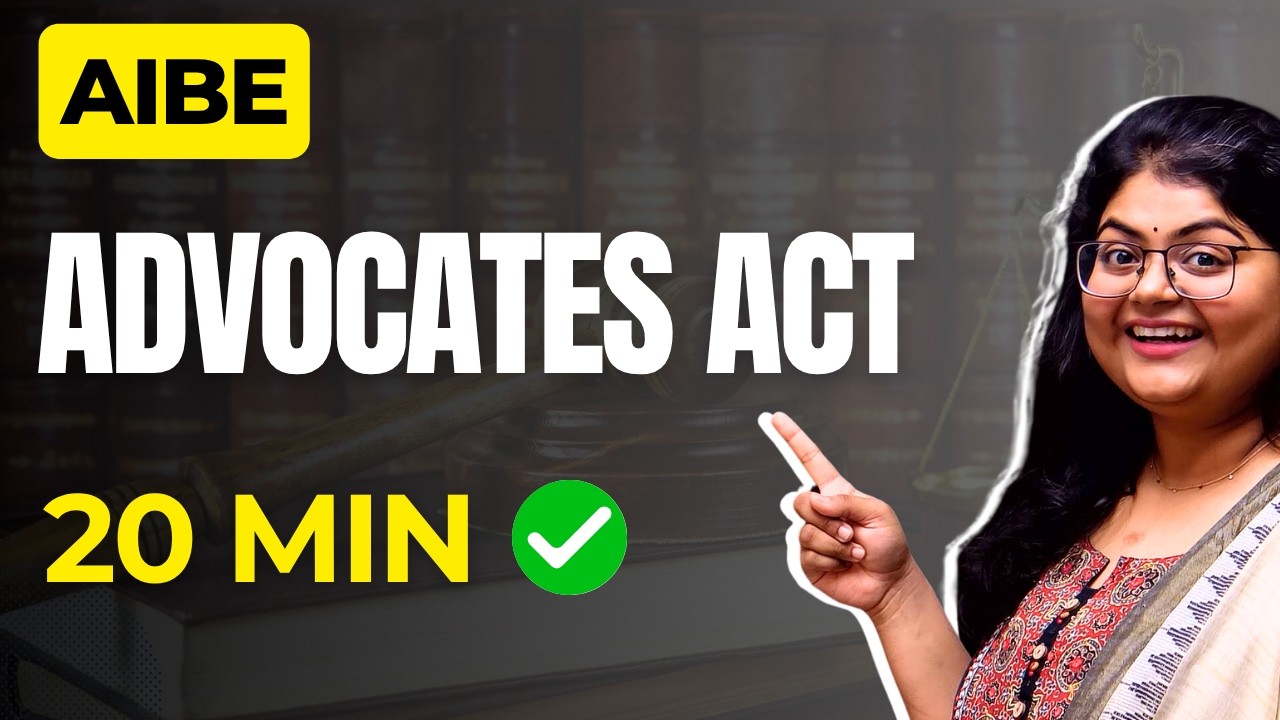 Full Advocates Act in 20 mins #aibe #aibe21 #oneshot