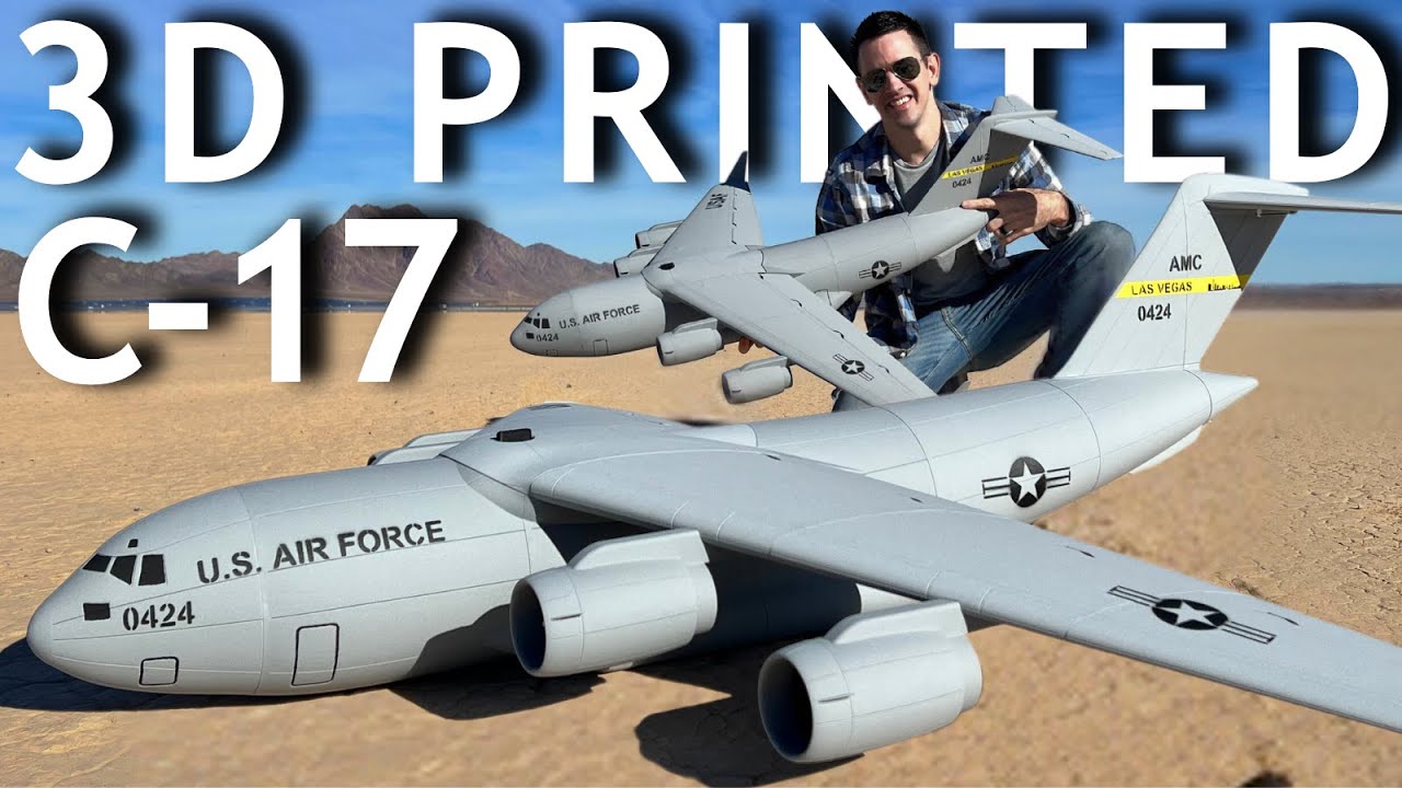 C-17 the COOLEST 3D Printed Plane EVER BUILT!!