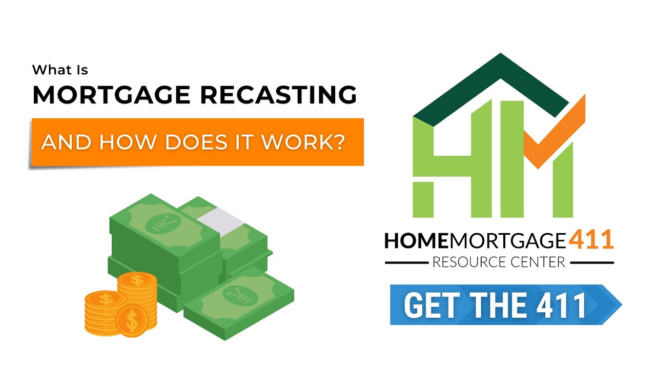 What Is Mortgage Recasting And How Does It Work?