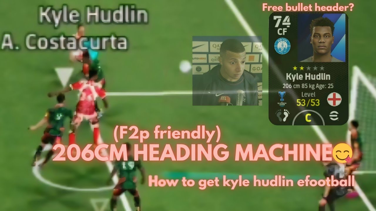 How to get the TALLEST STRIKER in efootball, 206cm KYLE HUDLIN❤️‍🔥 | efootball2026