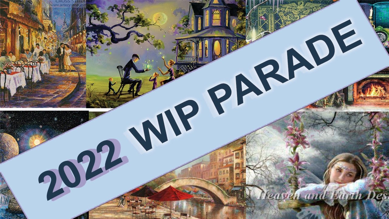2022 FULL WIP PARADE (including stash)