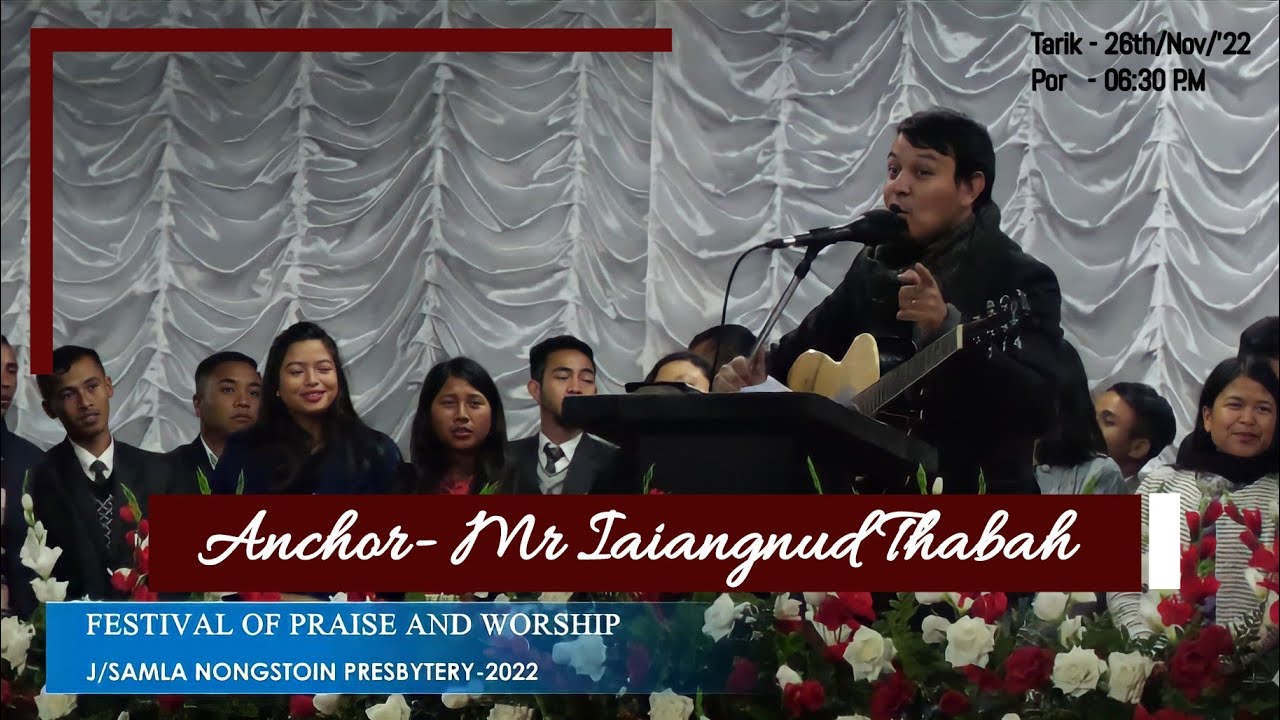 FESTIVAL OF PRAISE AND WORSHIP   I   JINGIASENG SAMLA NONGSTOIN PRESBYTERY   I