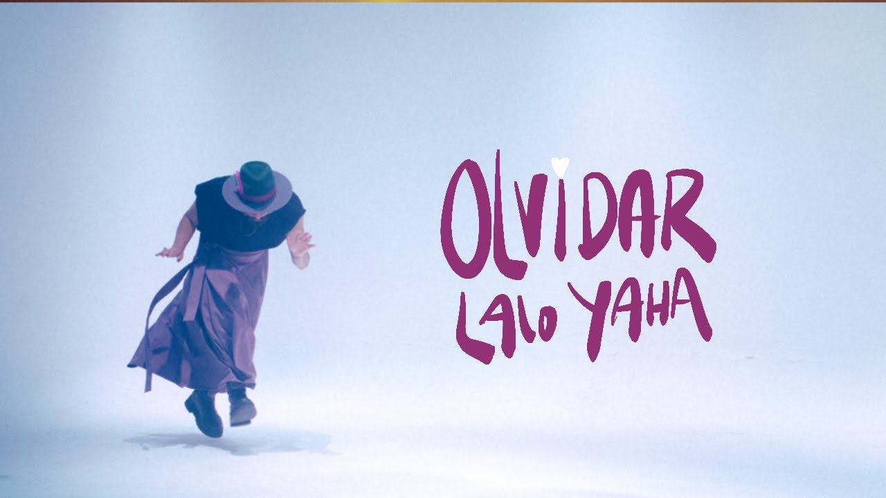Lalo Yaha - Olvidar (Visualizer)