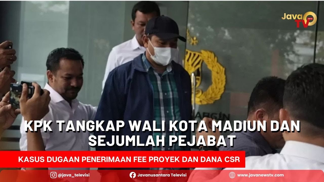 KPK Tangkap Wali Kota Madiun dan Sejumlah Pejabat, Terkait Dugaan Praktik Korupsi