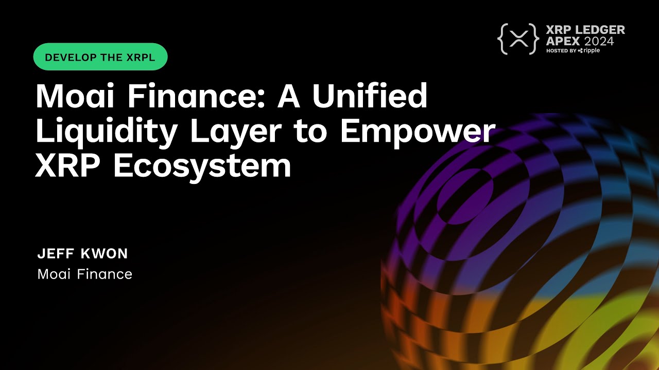 Moai Finance: A Unified Liquidity Layer to Empower XRP Ecosystem | Jeff Kwon