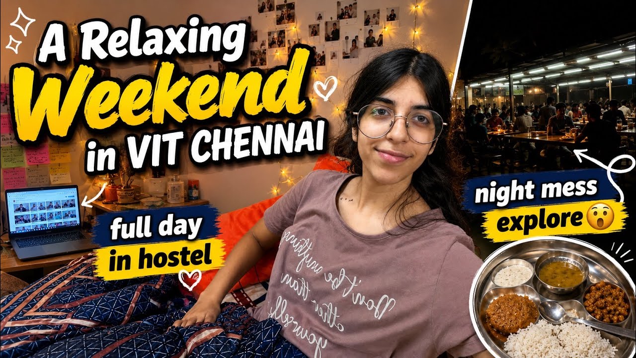 A Relaxing Weekend in VIT CHENNAI💝🤩|| A Full Day of Relaxation😁