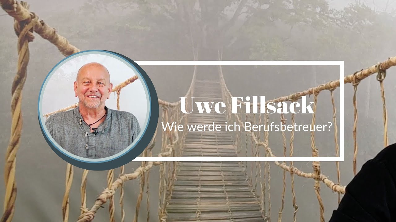Uwe Fillsack - Wie werde ich Berufsbetreuer?