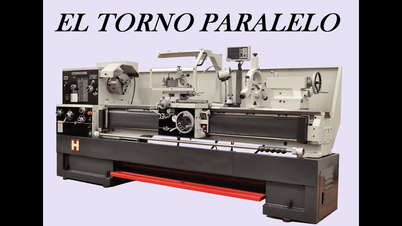Curso Tornería Clase #8 - Introducción al Torno Paralelo - Definición, tipos, características.