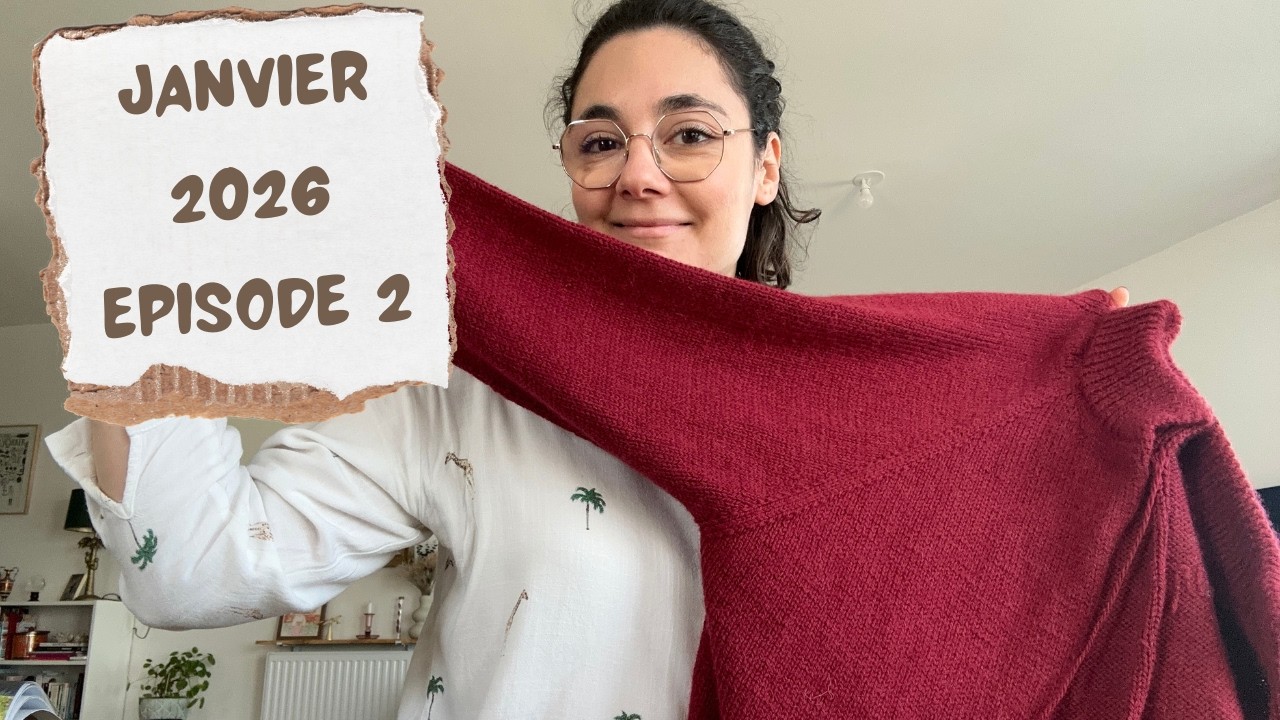 📆Ma semaine tricot | Ép. 2 – Belles avancées & petites péripéties