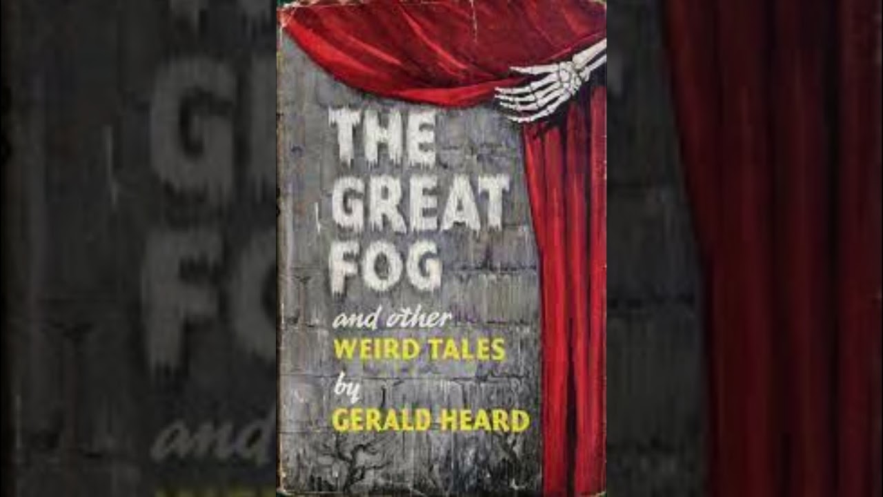 The Great Fog by Gerald Heard Audiobook