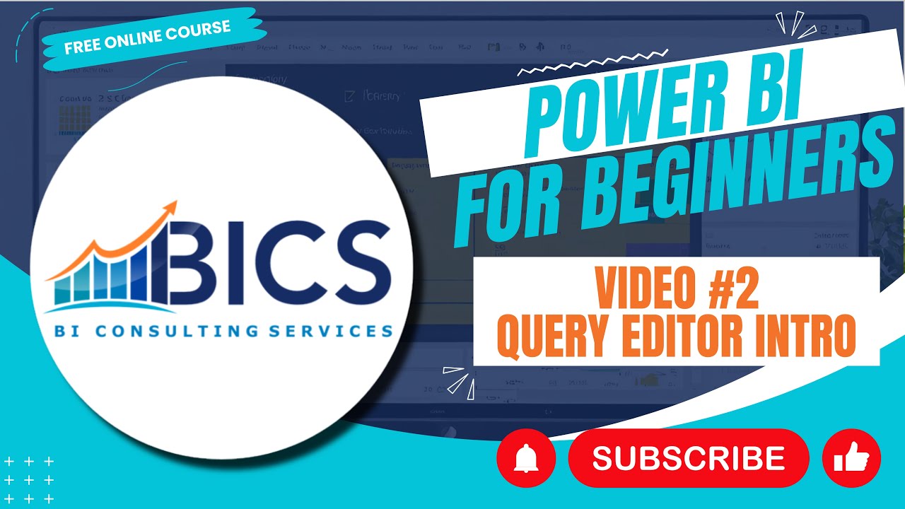 Power BI for Beginners: Video #2 - Query Editor & First Visuals!