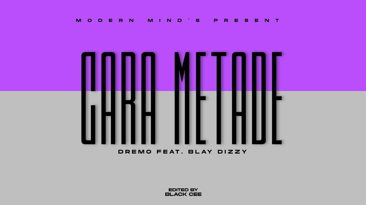 DREMO - Cara Metade (Com Blay Dizzy)[Official Audio]