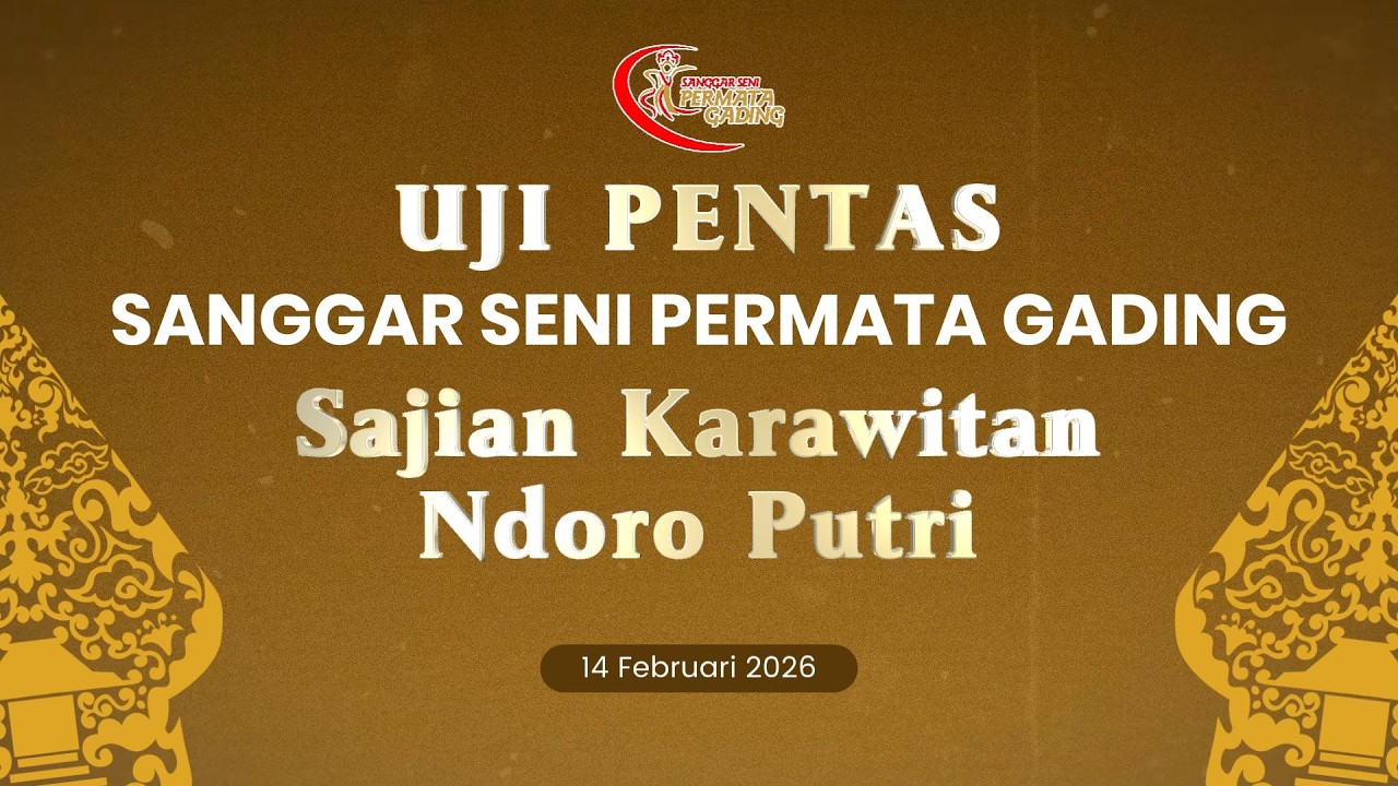 Sajian Karawitan Ndoro Putri | Uji Pentas Sanggar Seni Permata Gading Tahun 2026