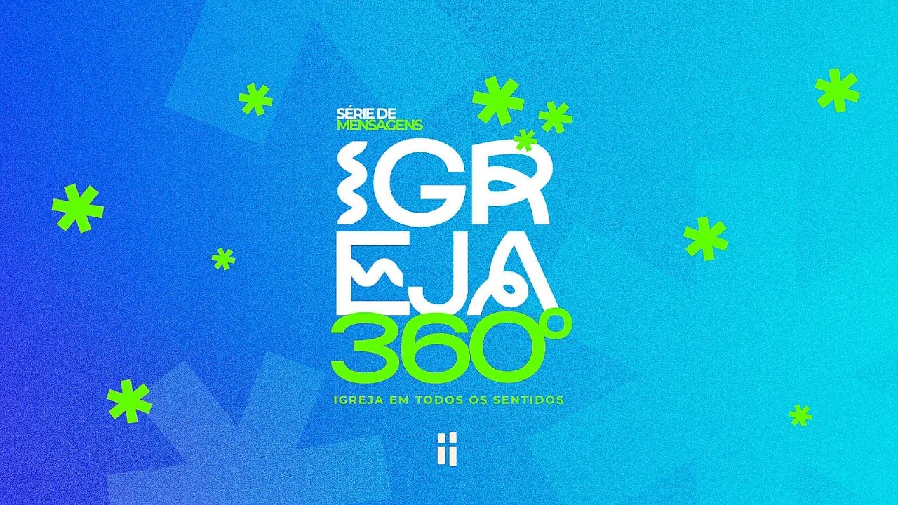 SÉRIE DE MENSAGENS: IGREJA 360° - PASSADO QUE APONTA O FUTURO | Pr.Matheus Rebello
