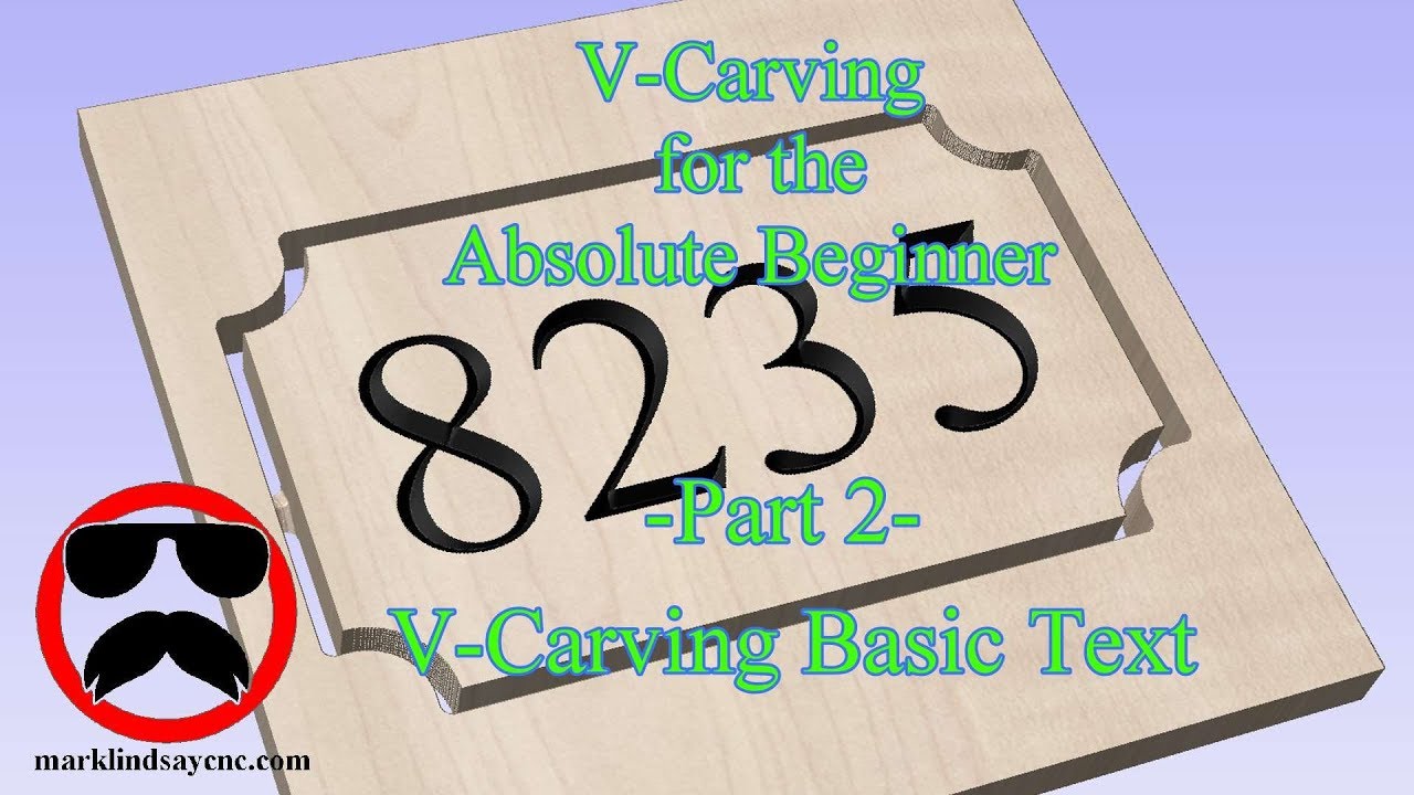 V-Carving for the Absolute Beginner &ndash; Part 2 &ndash; Basic Text Project