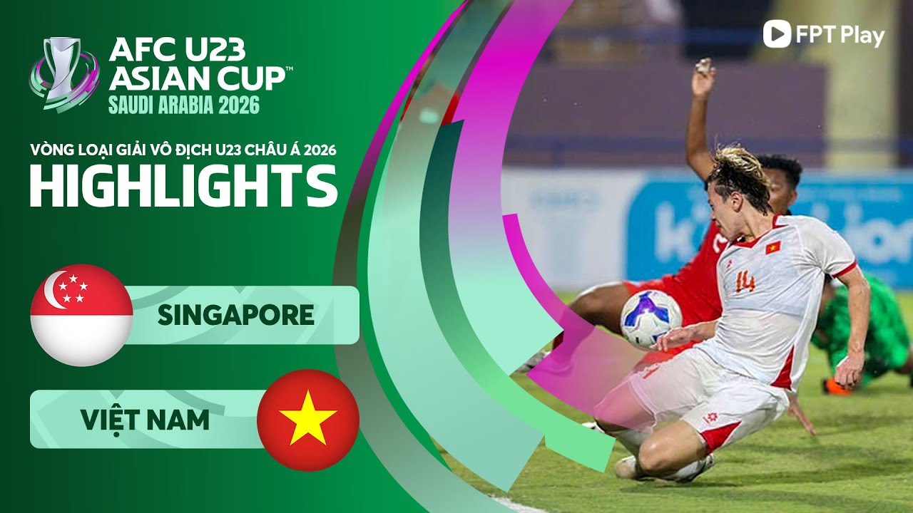 HIGHLIGHTS: U23 SINGAPORE - U23 VIỆT NAM | ĐỈNH CAO THAY NGƯỜI, CHIẾN THẮNG NGHẸT THỞ