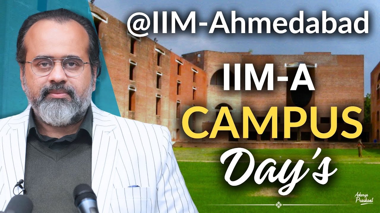 Recalling my days in the campus || Acharya Prashant, at IIM-Ahmedabad (2020)