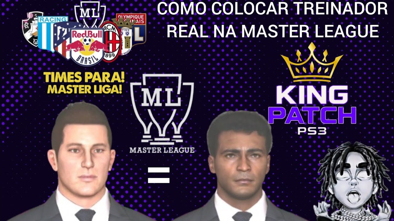 COMO COLOCAR TREINADOR REAL NA MASTER LEAGUE KING PATCH