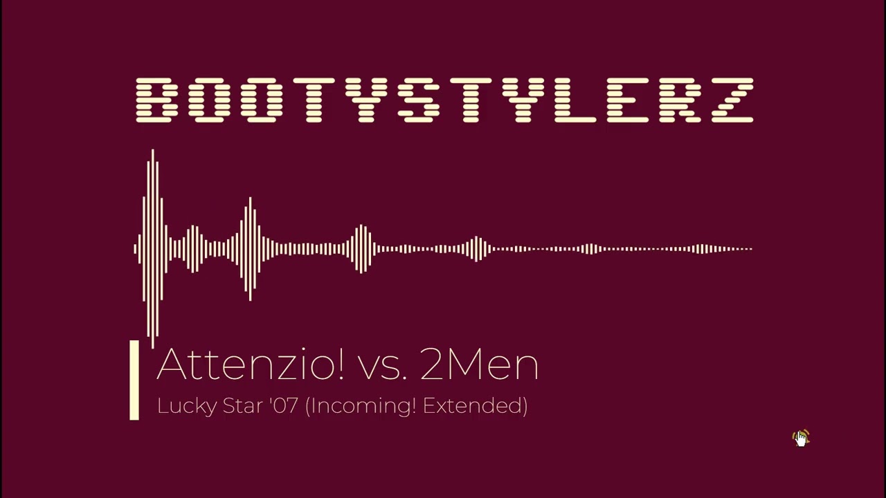 Attenzio! vs. 2Men - Lucky Star '07 (Incoming! Extended)