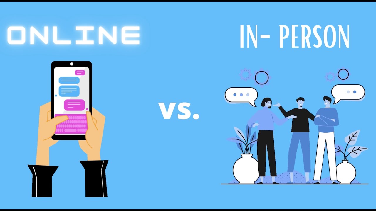 Online VS In-person Communication