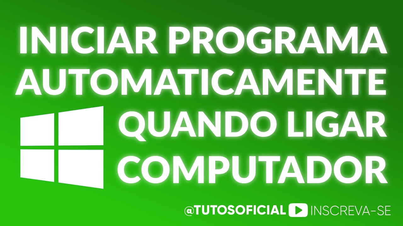 Iniciar um programa quando ligar o computador (Iniciar com o Windows 10)