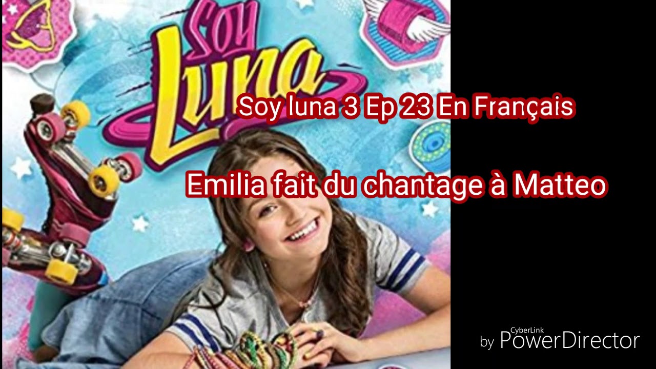 Soy luna 3 Ep 23 En Français : Emilia fait du chantage à Matteo