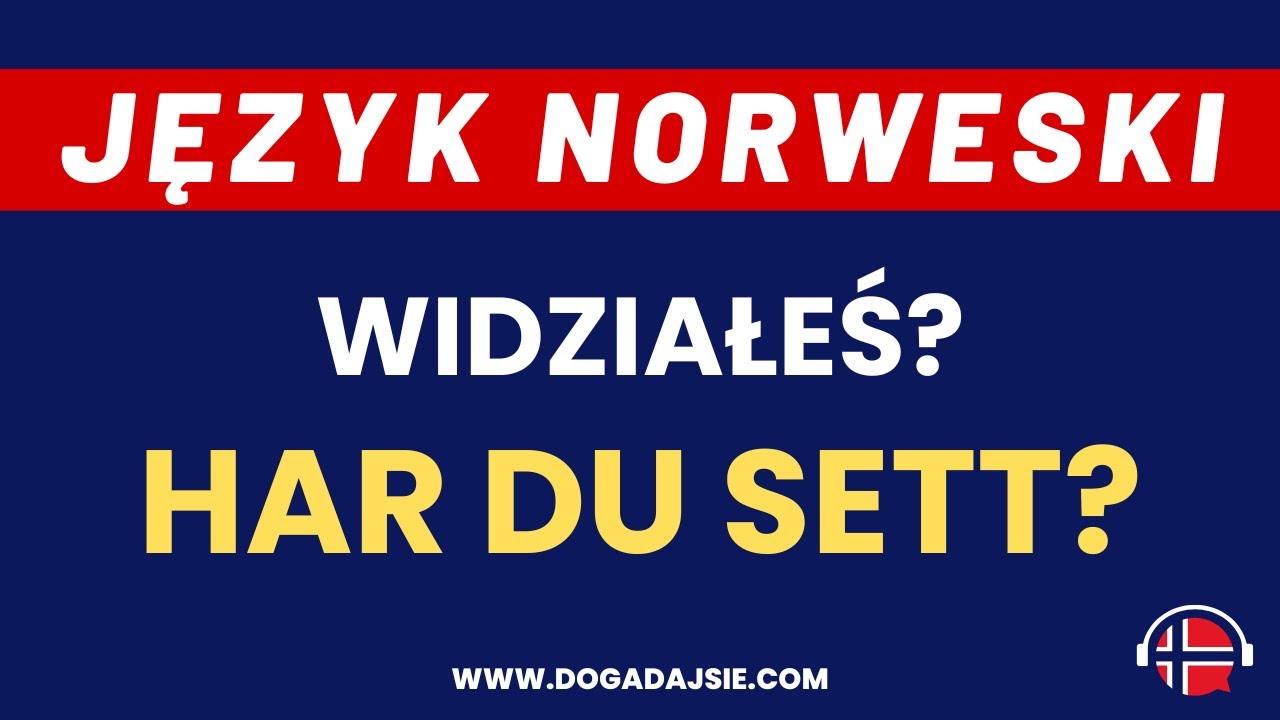 🇳🇴Język norweski: Har du sett..? - Widziałeś? | Ćwiczymy Perfektum   | www.dogadajsie.com