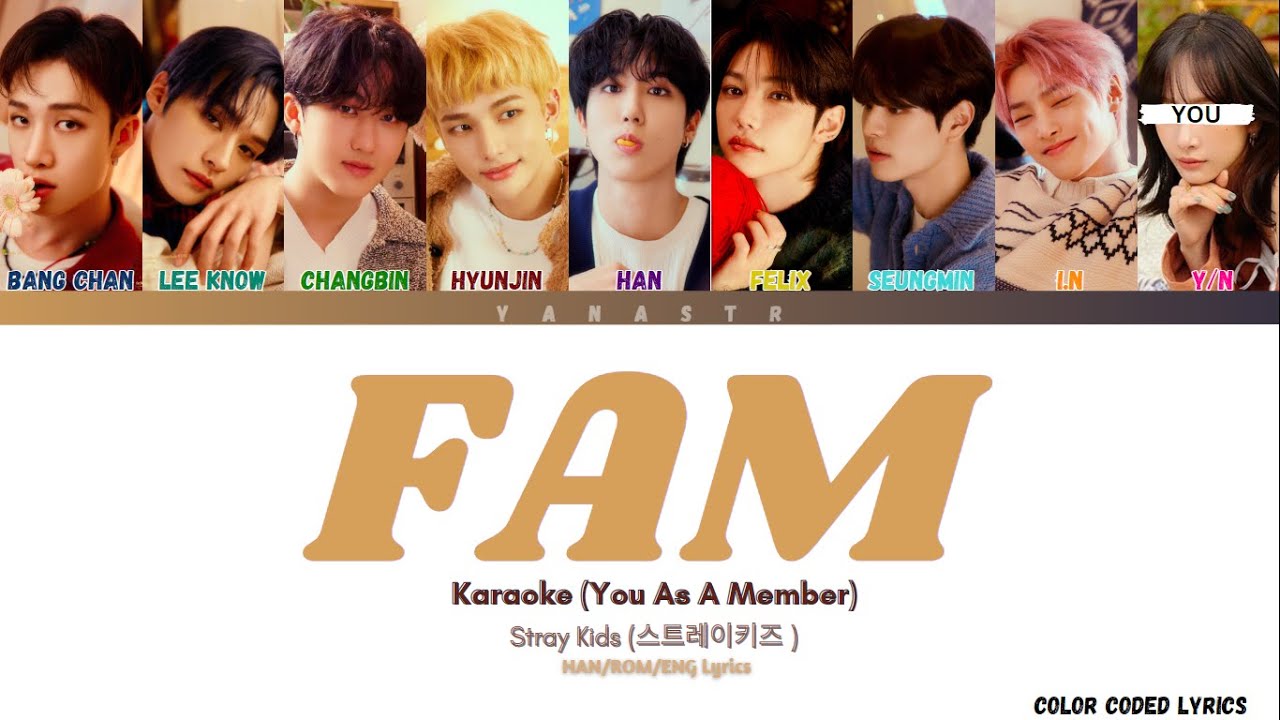 [KARAOKE] Stray Kids 'FAM (Korean Ver.)- You As A Member  || 9 Members Ver.