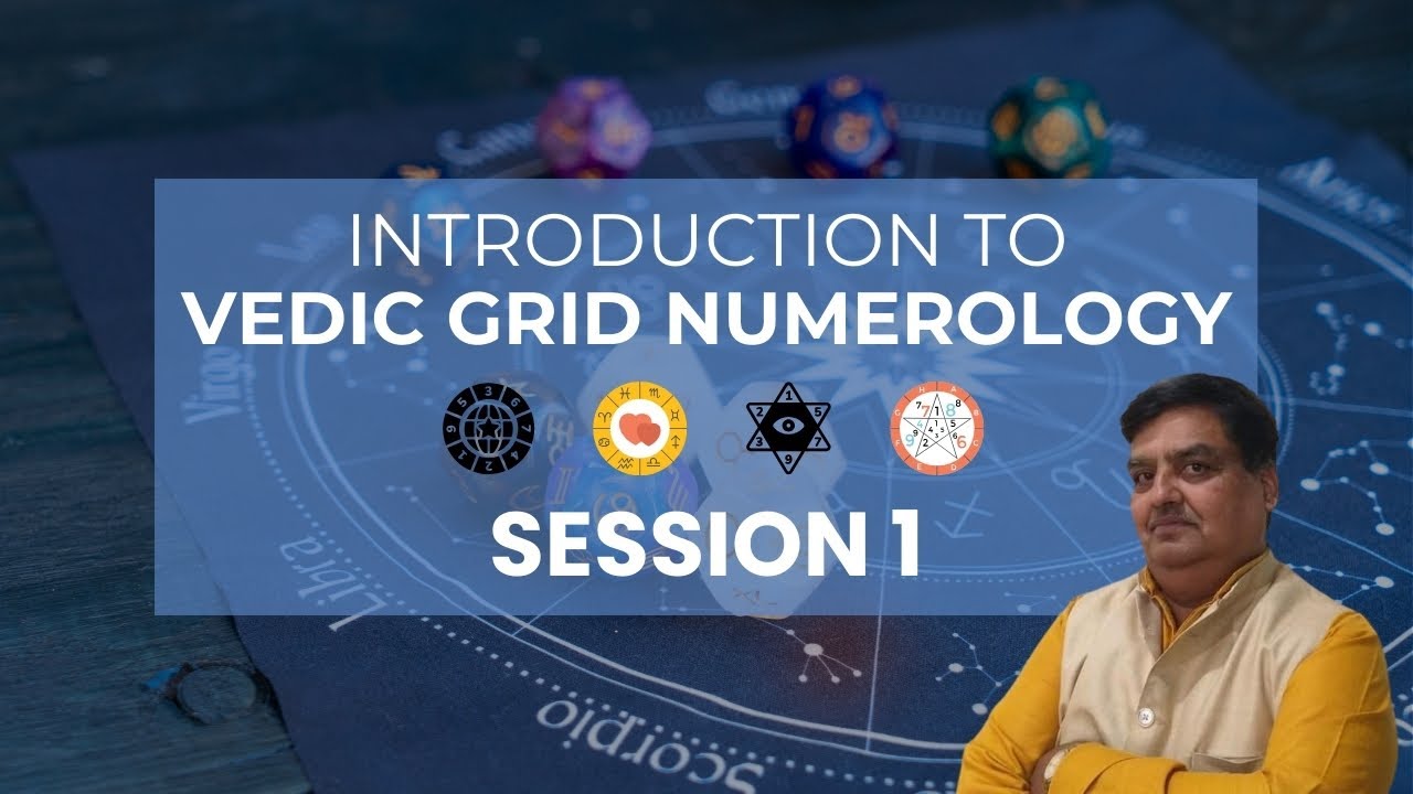 🔮 Introduction to Vedic Grid Numerology | Session 1 | Free Course for Beginners with Gopal Vashisht