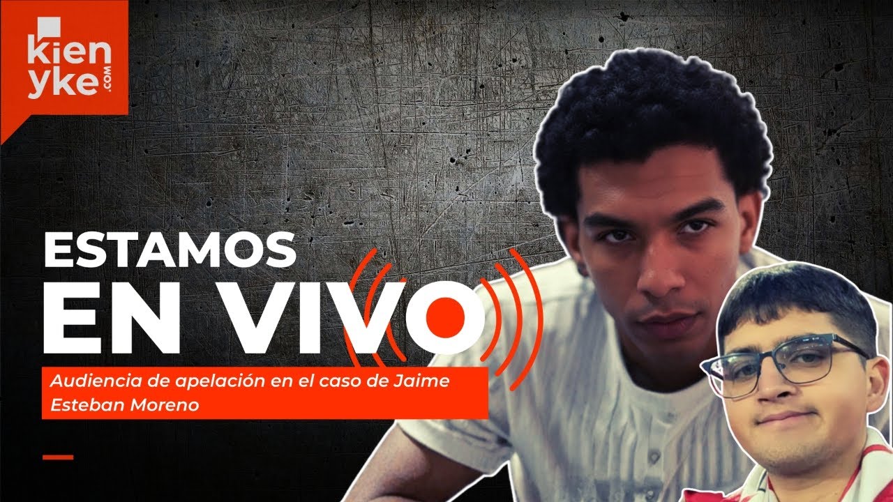 🔴 En Vivo: Audiencia de apelaci&oacute;n en el caso de Jaime Esteban Moreno