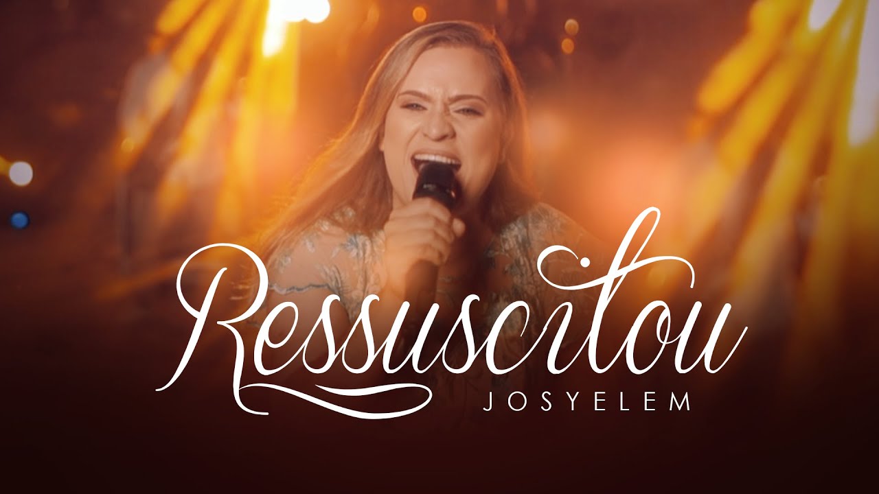 Josyelem - Ressuscitou | Clipe Oficial