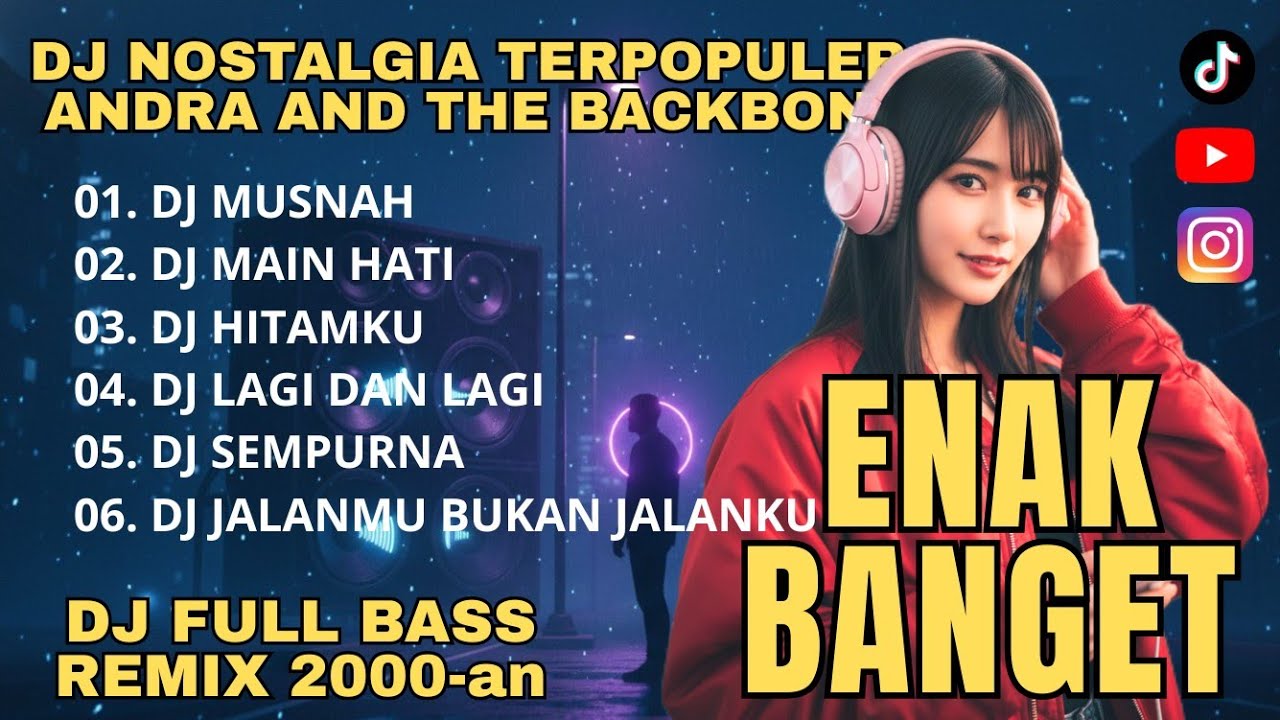DJ Andra and The Backbone Nostalgia Galau 💔 Remix Nostalgia Full Album Terpopuler 