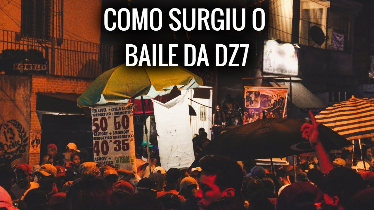 COMO SURGIU O BAILE DA DZ7 ?
