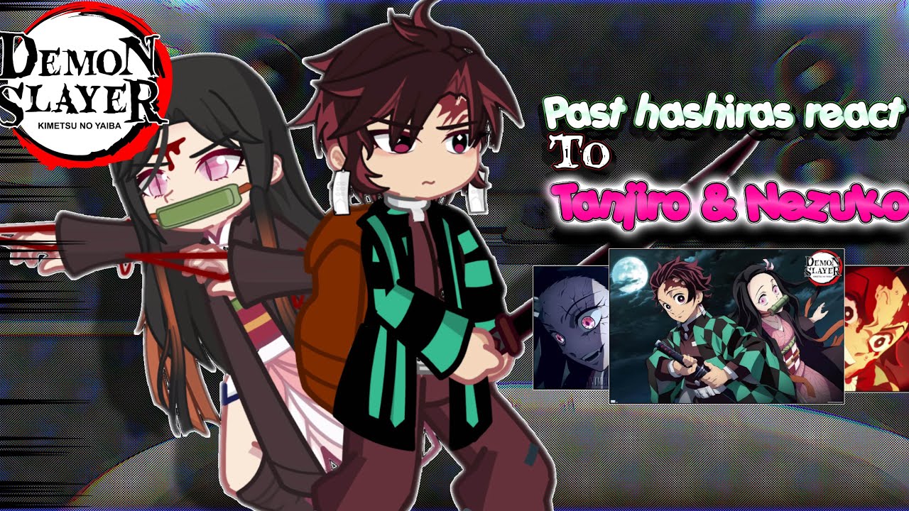🗡️🩸Hashiras react to Tanjiro & Nezuko || Kamado Siblings || Demon Slayer 1/?