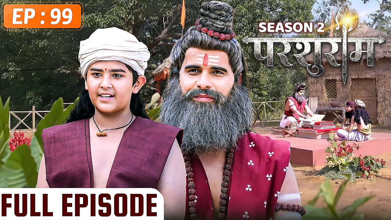 PARSHURAM - Season 2 - Episode 99 | परशुराम Full Episode | Vishal Aditya Singh, Mukesh Tripathi