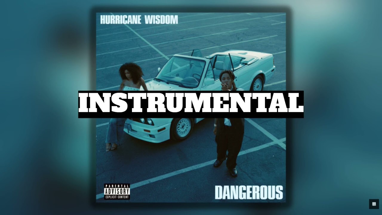 Hurricane Wisdom - Dangerous [ Instrumental ]