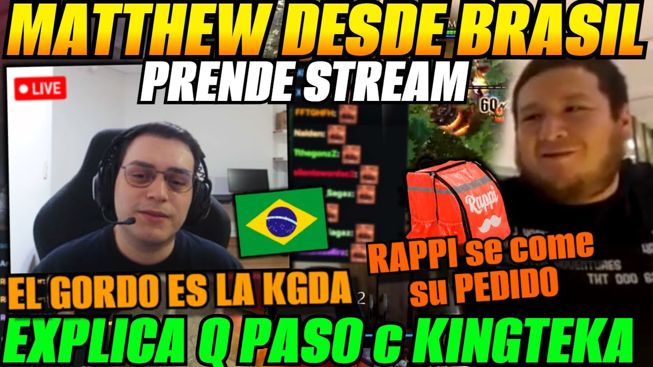 😲MATTHEW stream desde BRASIL😲explica q pasó con KINGTEKA! se comen su pedido