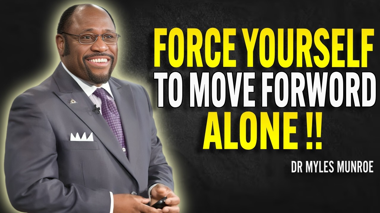 How To Get Ahead Even When No One Is There For You - Dr Myles Munroe Motivational Speech