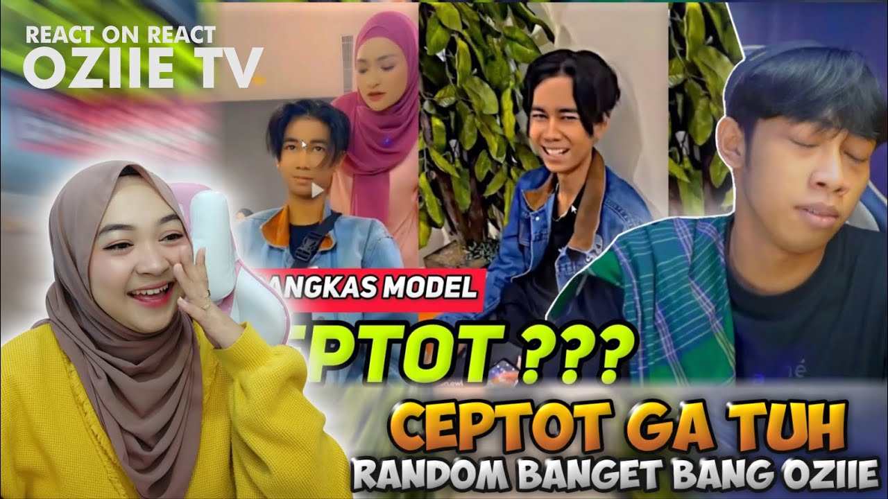 Habis CEPMEK Terbitlah CEPTOT wkwk || OZIIE TV REACTION - Maya Nadia