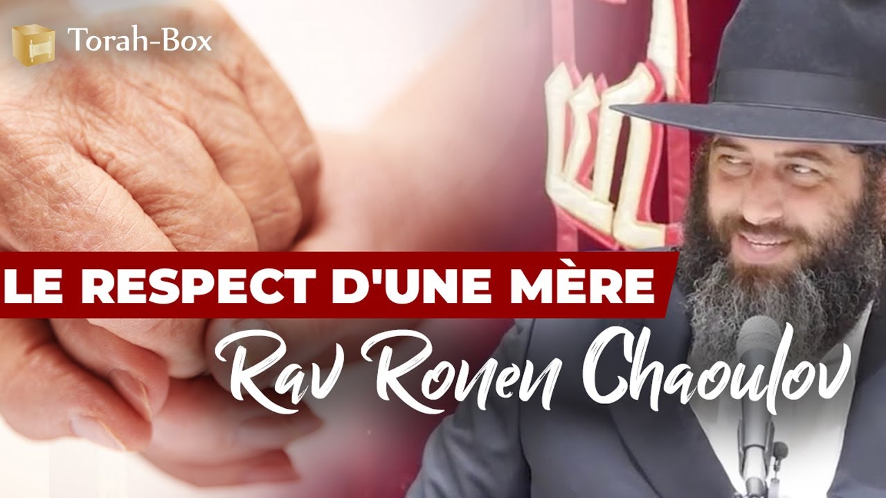 Le respect d'une mère (Rav Ronen Chaoulov)