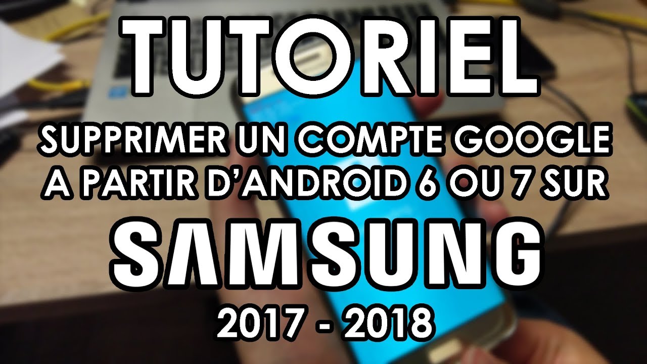 [TUTO 2017] Débloquer un compte Google sur Android 6/7 pour SAMSUNG J/A/S (FRP) ✅